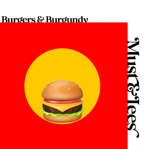 Fitzrovia: Fast Food & Fine Wine Series: Burgers & Burgundy Tasting - 26th July